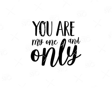 You Are My One And Only Svg Valentines Day Svg File Svg File Etsy