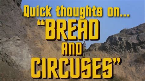 In latin that is 'panem et circense' and. Quick thoughts on... - Bread and Circuses - YouTube