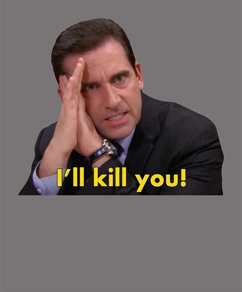 Michael Scott Ill Kill You Quote From The Office Digital Art By Elise