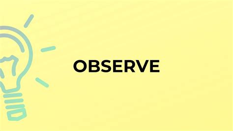 What Is The Meaning Of The Word Observe Youtube