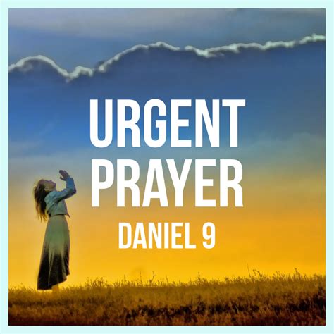 Daniel 9 Urgent Prayer God Centered Life