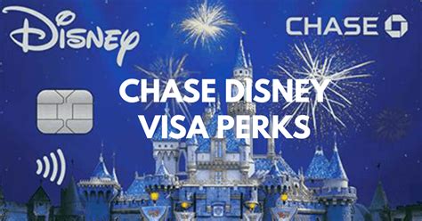 Perks Of Having A Chase Disney® Visa® Card