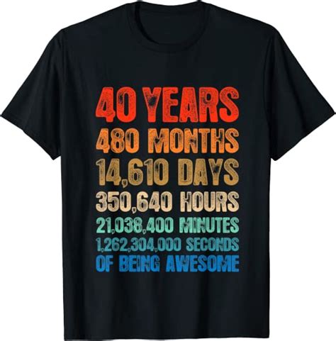 40th Birthday 40 Years Old Vintage Retro 480 Months T Shirt