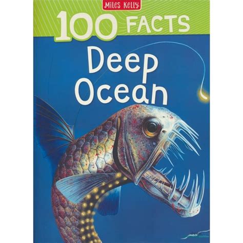 100 Facts Deep Ocean 100 Facts Deep Sea Childrens English Encyclopedia