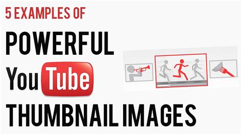 5 Examples Of Powerful Effective Youtube Thumbnail Images Get More
