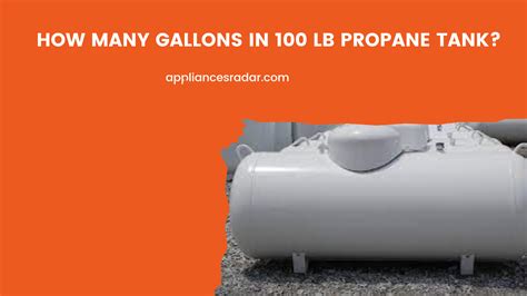 How Many Gallons In 100 lb Propane Tank?
