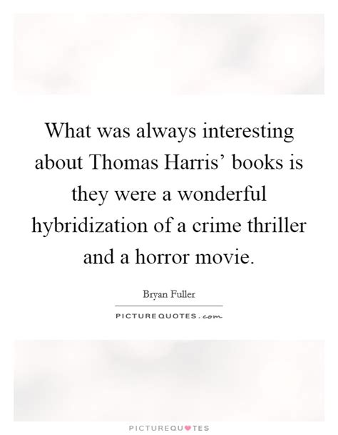 Crime Thriller Quotes And Sayings Crime Thriller Picture Quotes