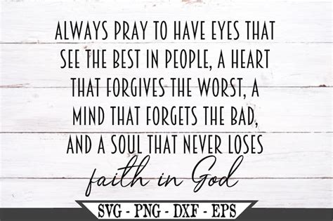 Always Pray To Have Eyes That See The Best In People Svg Etsy