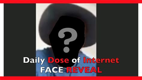 Daily Dose Of Internet Face - Daily Dose of Internet FACE REVEAL! - YouTube