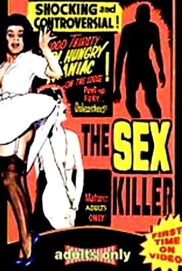 The Sex Killer 1965 Movie Moviefone