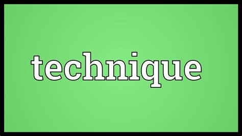 Technique Meaning - YouTube