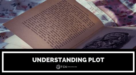 Understanding Plot Key Elements And Examples Tck Publishing