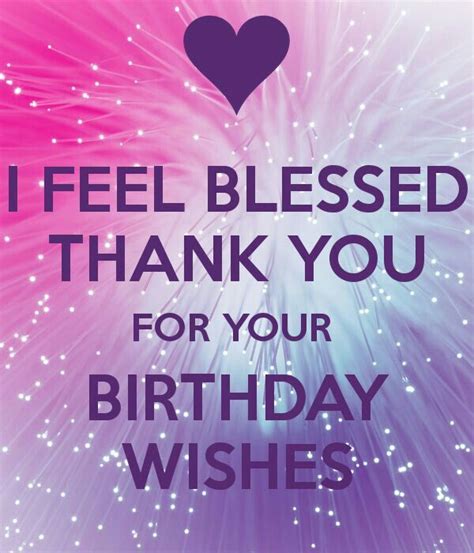 I Feel Blessed Thank You For Your Birthday Wishes Thank You For