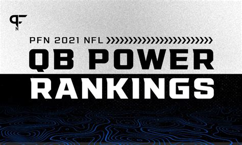 Qb Power Rankings 2021 Aaron Rodgers Is King Again
