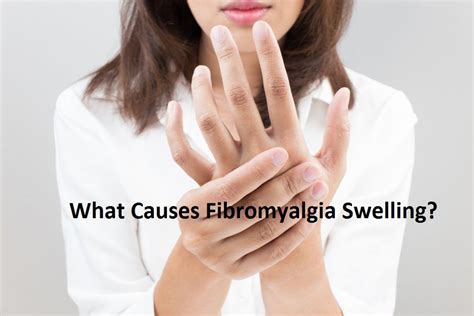 What Causes Fibromyalgia Swelling Rheumatoid Arthritis Symptoms