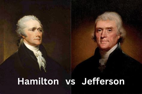 Hamilton Vs Jefferson Whats The Difference Have Fun With History