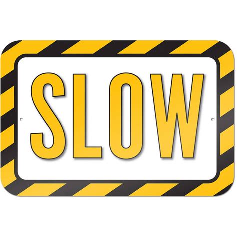 Slow Drive Slow Caution Sign