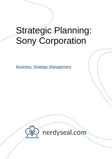 Strategic Planning Sony Corporation 3522 Words Nerdyseal