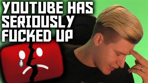 Youtube Has Seriously Messed Up This Time The End Of Everyones