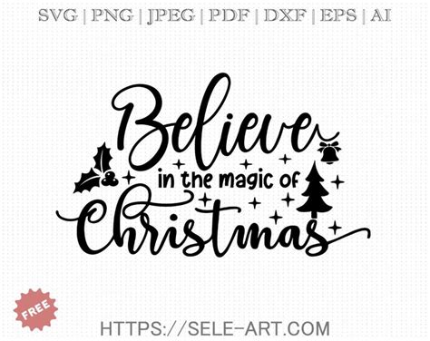Free Believe In The Magic Of Christmas Svg Free Svg With Seleart