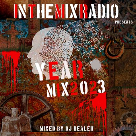 inthemixradio yearmix 2023 mixed by dj dealer hits and dance best dj mix