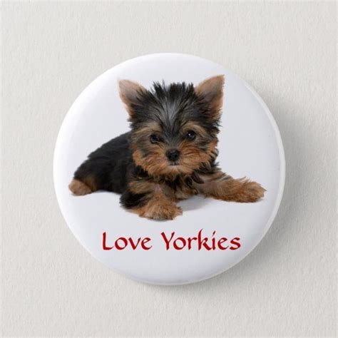 Love Yorkies Puppy Button Pin Zazzle Button Pins Yorkie Puppies
