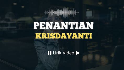 Penantian Krisdayanti Lirik Lagu Indonesia Lirikspot Youtube