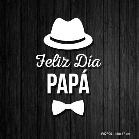 Feliz Día Papá Sombrero Y Moño Rotularte