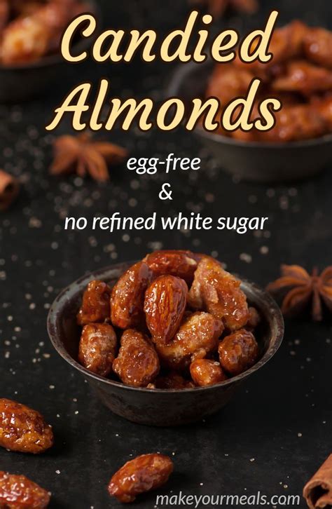 Egg Free Candied Almonds Recipe Almond Recipes Candied Almonds