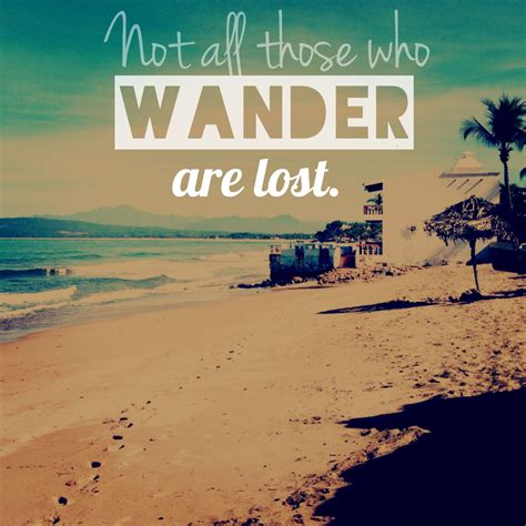 Not All Those Who Wander Are Lost Beach Quote Beach Quotes Kite Surfing Beach