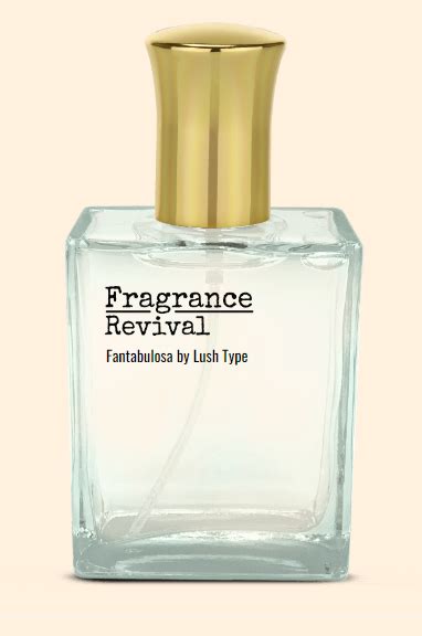 Fantabulosa By Lush Type Fragrance Revival