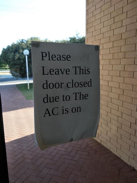 Please tell us where you read or heard it (including the quote, if possible). Due to AC Is on, I Will leave Door open Then : engrish