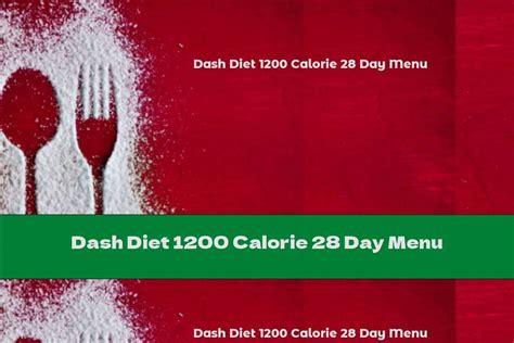 Dash Diet 1200 Calorie 28 Day Menu This Nutrition