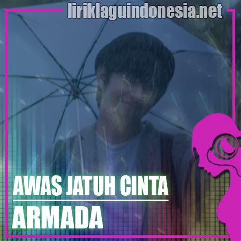 Check spelling or type a new query. Lirik Lagu Armada - Awas Jatuh Cinta