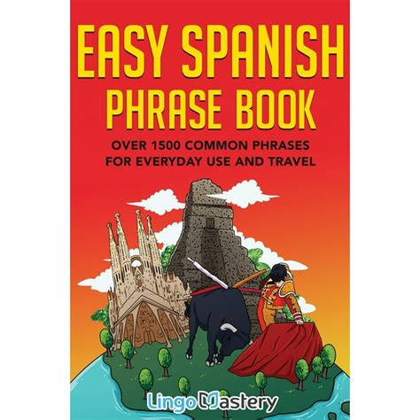Easy Spanish Phrase Book Over 1500 Common Phrases For Everyday Use And