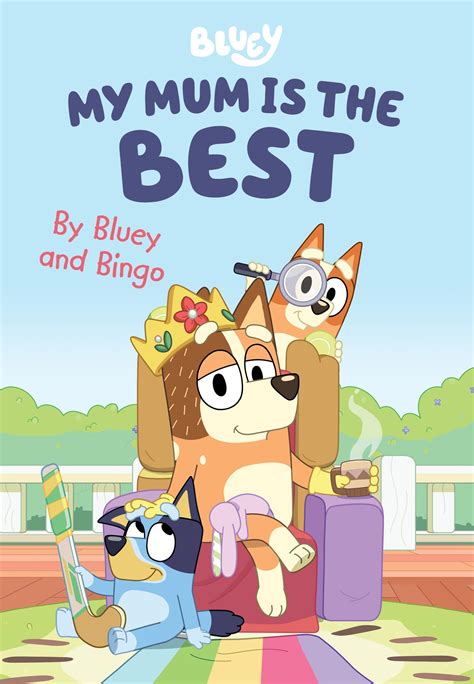 Bluey My Mum Is The Best By Bluey Penguin Books New Zealand 716