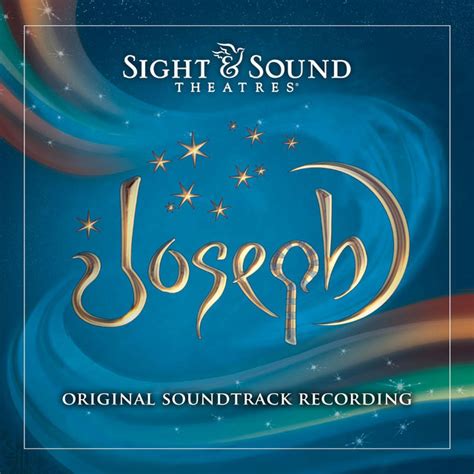 Joseph Original Score Album By Sight And Sound Theatres Spotify