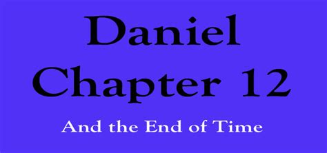 Daniel Chapter 12 Part 1 Sickle Of Truth