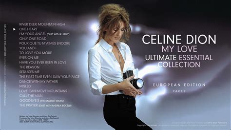 Celine Dion My Love Ultimate Essential Part 2 Youtube