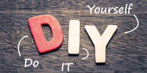 What Does Diy Mean And How Can It Help In Self Development