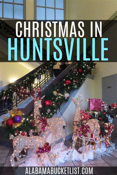 Celebrating Christmas In Huntsville • Alabama Bucket List Christmas