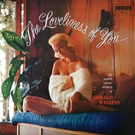 The Gerald Wiggins Trio The Loveliness Of You 1958