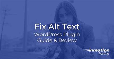 Fix Alt Text A WordPress Plugin Guide And Review InMotion Hosting