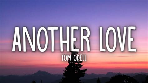 Tom Odell Another Love Lyrics Youtube