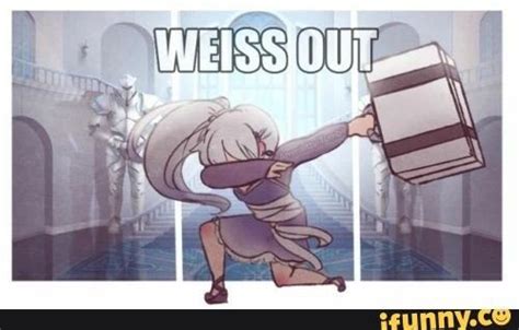 Weiss Is Dabbing Hard 😂 Rwby Memes Rwby Rwby Comic