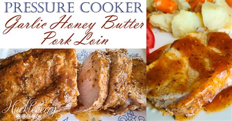 The classic peppercorn sauce gets a cidery makeover too. Pressure Cooker Garlic Honey Butter Pork Loin ...