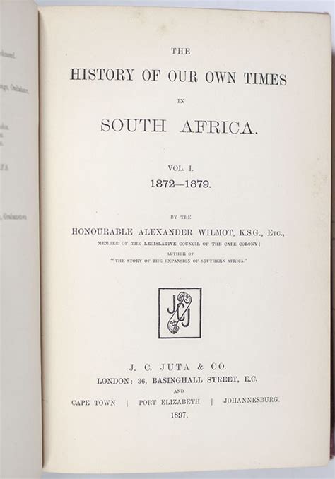 The History Of Our Own Times In South Africa Von Wilmot Alexander
