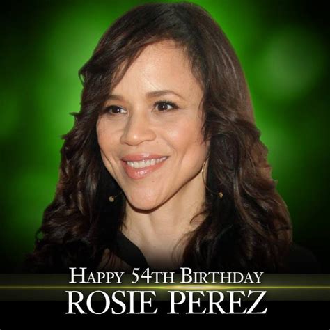 rosie perez s birthday celebration happybday to