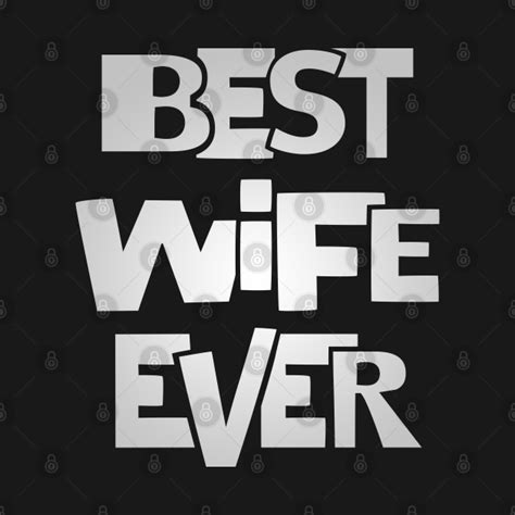 wife shirt best wife ever tee wife phone case teepublic uk