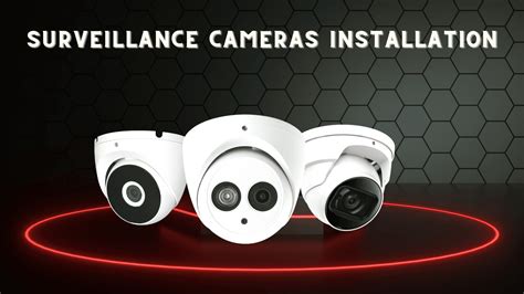 Surveillance Camera Installation What You Need To Know Cctv Security